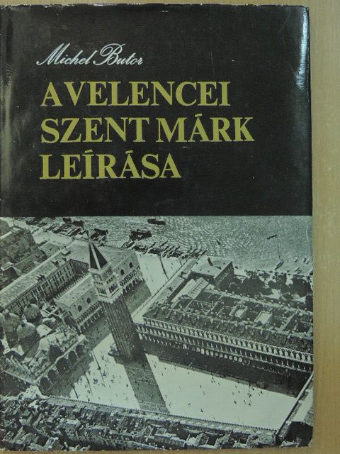 Michel Butor - A velencei Szent Márk leírása [antikvár]