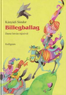 Kányádi Sándor - Billegballag [antikvár]