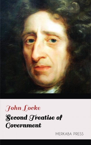 JOHN LOCKE - Second Treatise of Government [eKönyv: epub, mobi]