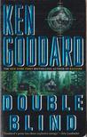 Ken Goddard - Double Blind [antikvár]