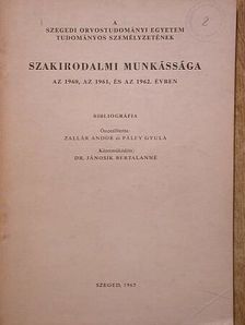 A Szegedi Orvostudományi Egyetem tudományos személyzetének szakirodalmi munkássága [antikvár]