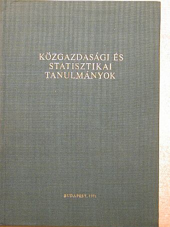 Dr. Csizmadia Ernő - Közgazdasági és statisztikai tanulmányok [antikvár]