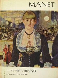 Denis Rouart - Manet [antikvár]