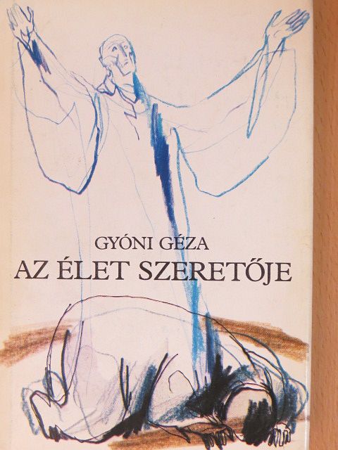 Gyóni Géza - Az Élet szeretője [antikvár]
