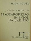 Dr. Horváth Csaba - Magyarország 1944-től napjainkig [antikvár]
