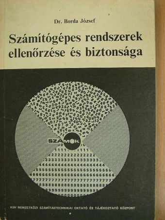 Dr. Borda József - Számítógépes rendszerek ellenőrzése és biztonsága [antikvár]