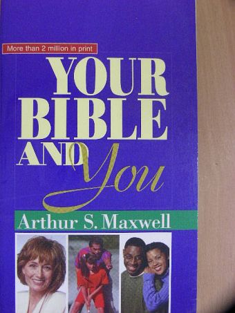 Arthur S. Maxwell - Your Bible and You [antikvár]