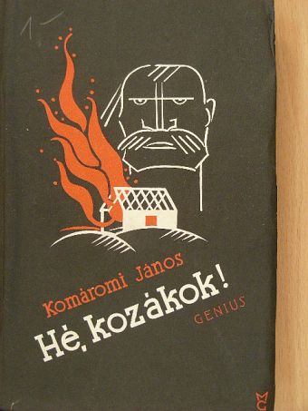 Komáromi János - Hé, kozákok! [antikvár]