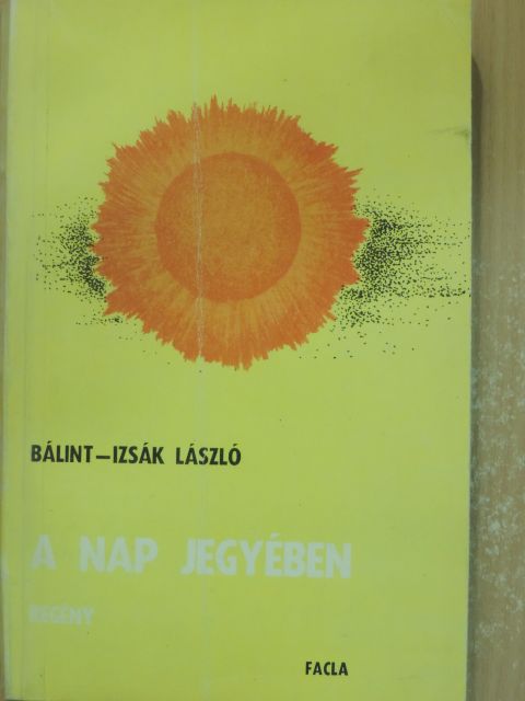 Bálint-Izsák László - A nap jegyében [antikvár]