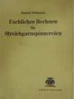 Rudolf Hollmann - Fachliches Rechnen für Streichgarnspinnereien [antikvár]
