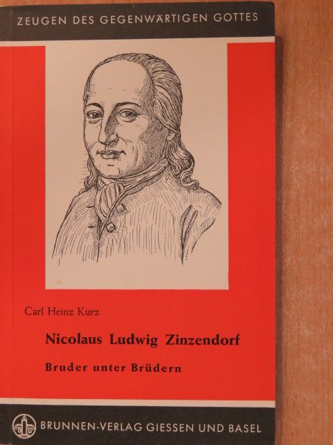 Carl Heinz Kurz - Nicolaus Ludwig Zinzendorf [antikvár]