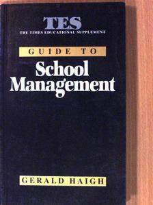 Gerald Haigh - TES Guide to School Management [antikvár]