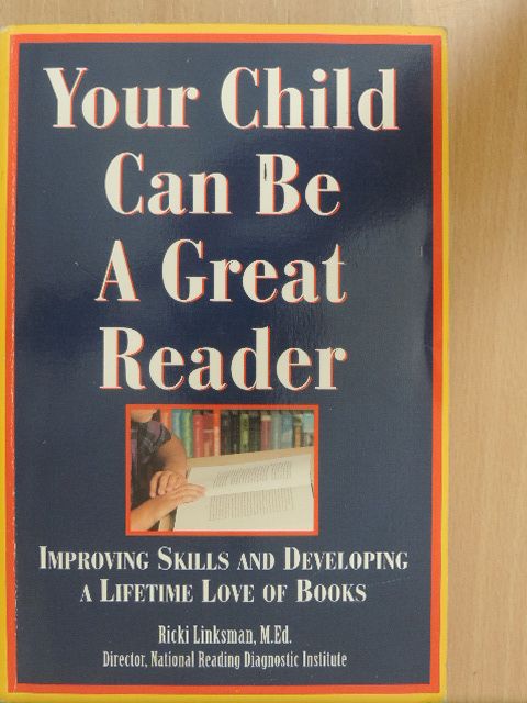 Ricki Linksman, M.Ed. - Your Child Can Be a Great Reader [antikvár]