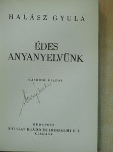 Halász Gyula - Édes anyanyelvünk [antikvár]
