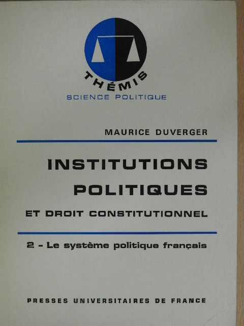 Maurice Duverger - Institutions politiques et droit constitutionnel 2 [antikvár]
