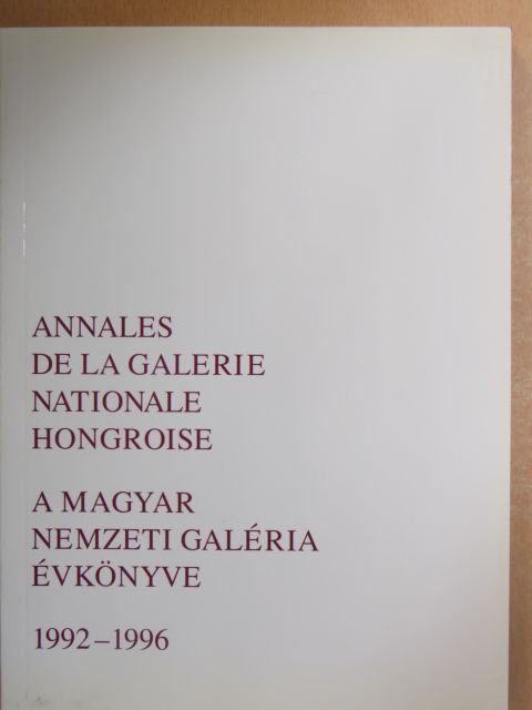 Enikő Buzási - A Magyar Nemzeti Galéria Évkönyve 1992-1996 [antikvár]