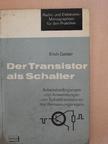 Erich Gelder - Der Transistor als Schalter [antikvár]