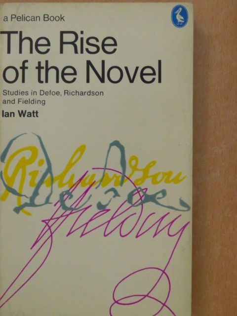 Ian Watt - The Rise of the Novel [antikvár]