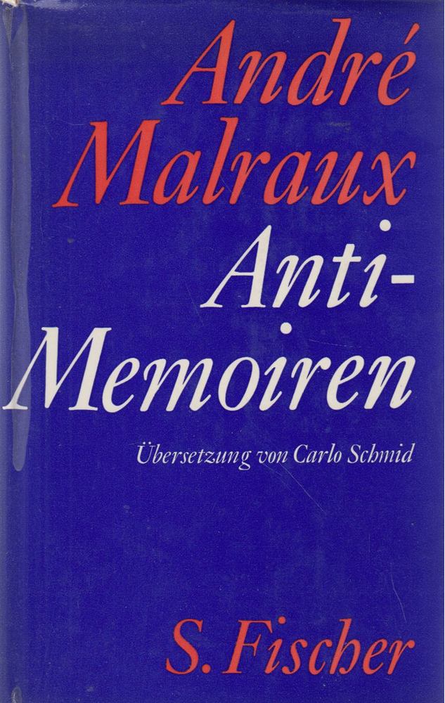 ANDRÉ MALRAUX - Anti-Memoiren [antikvár]