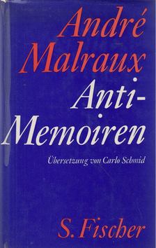 ANDRÉ MALRAUX - Anti-Memoiren [antikvár]