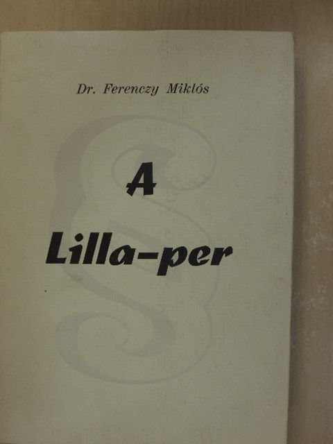 Dr. Ferenczy Miklós - A Lilla-per (dedikált példány) [antikvár]