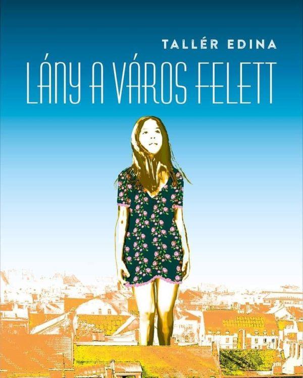 Tallér Edina - Lány a város felett