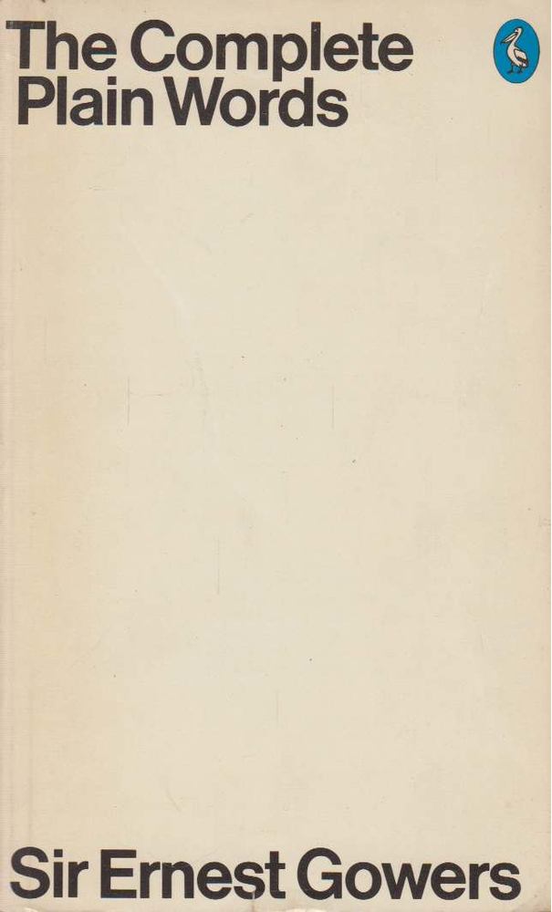 Ernest Gowers, Sidney Greenbaum, Janet Whitcut - The Complete Plain Words [antikvár]