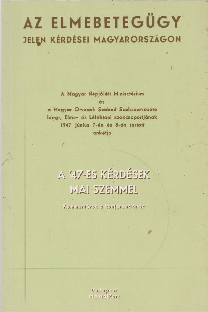 Szőnyi Gábor (szerk), Harmatta János - Az elmebetegügy jelen kérdései Magyarországon [antikvár]