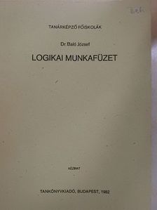 Dr. Baló József - Logikai munkafüzet [antikvár]