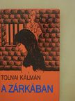 Tolnai Kálmán - A zárkában [antikvár]