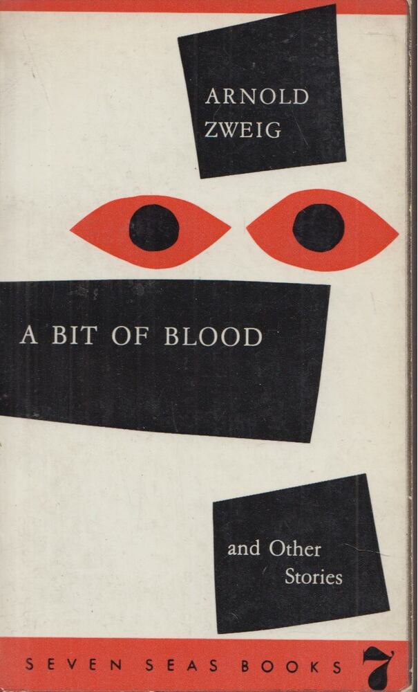 ARNOLD ZWEIG - A bit of blood [antikvár]