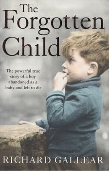 Richard Gallear - The Forgotten Child [antikvár]