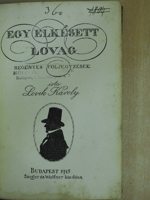 Lovik Károly - Egy elkésett lovag [antikvár]