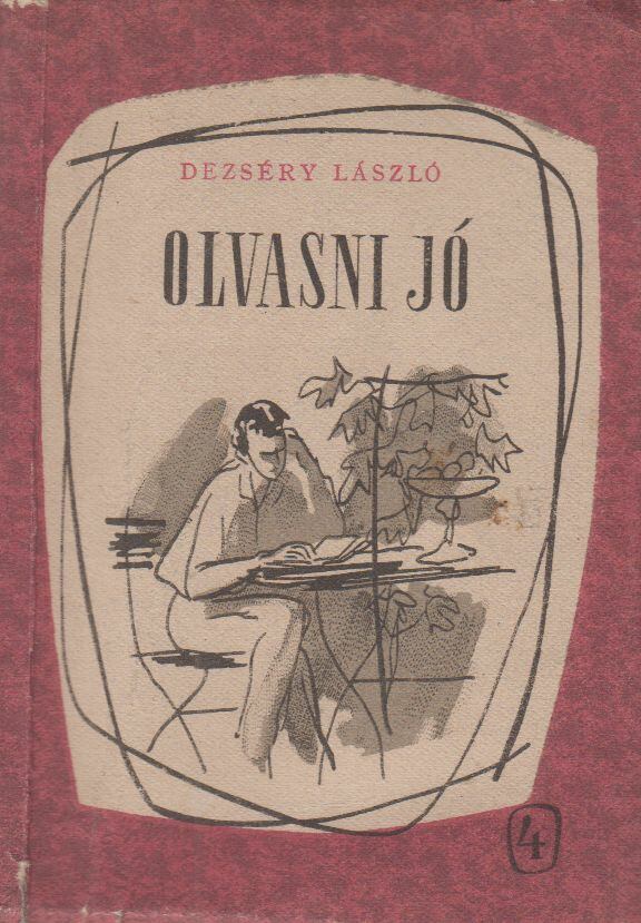 DEZSÉRY LÁSZLÓ - Olvasni jó [antikvár]