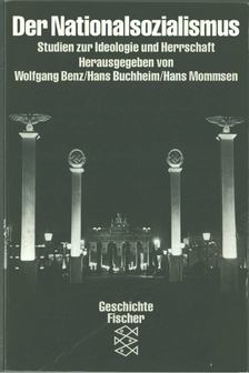 Wolfgang Benz, Hans Buchheim, Hans Mommsen - Der Nationalsozialismus [antikvár]