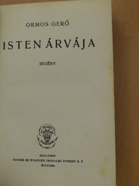 Ormos Gerő - Isten árvája [antikvár]