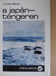 Johan Smuul - A Japán-tengeren [antikvár]