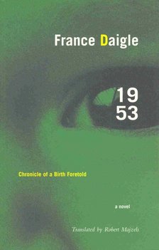 DAIGLE, FRANCE - 1953 - Chronicle of a Birth Foretold [antikvár]