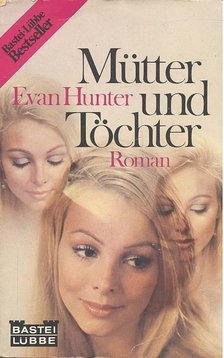 Hunter, Evan - Mütter und Töchter [antikvár]