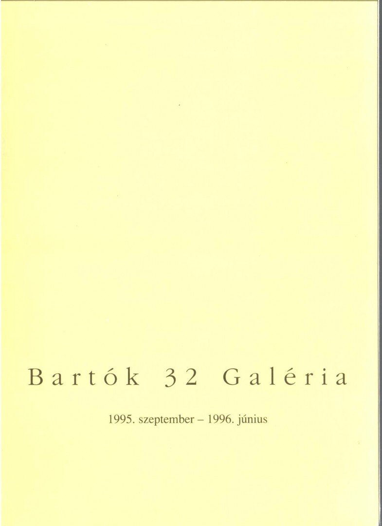 Tatai Erzsébet - Bartók '32 Galéria 1995. szeptember - 1996. június [antikvár]