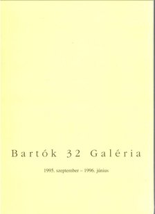 Tatai Erzsébet - Bartók '32 Galéria 1995. szeptember - 1996. június [antikvár]