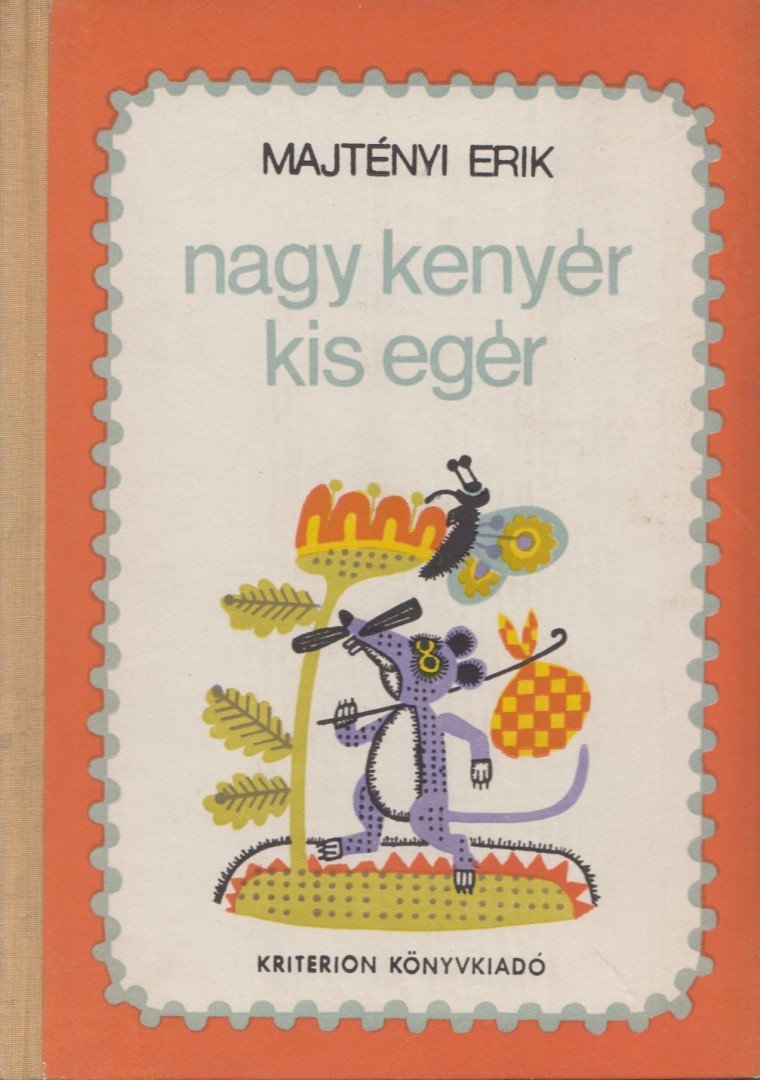 MAJTÉNYI ERIK - Nagy kenyér, kis egér [antikvár]
