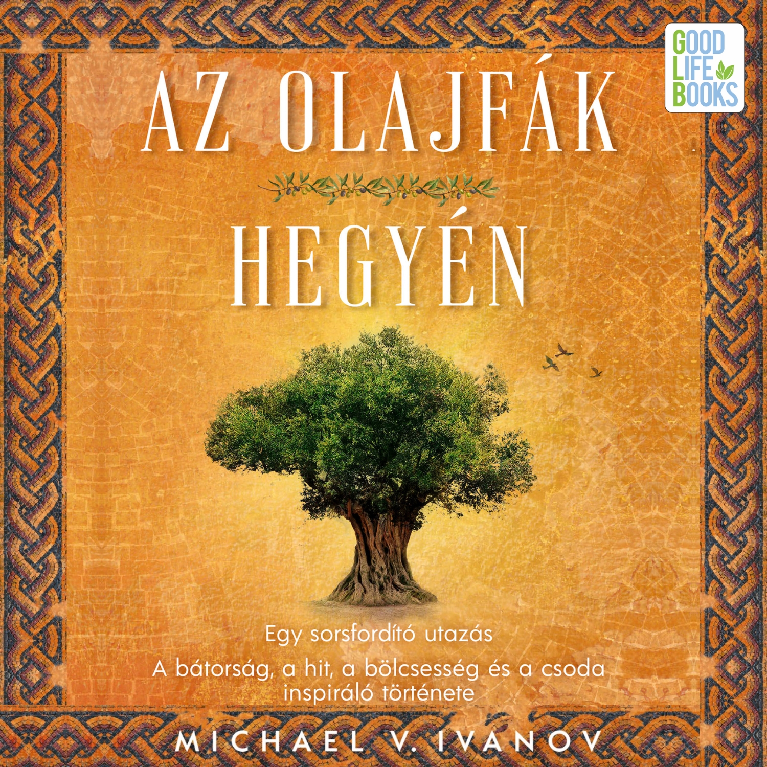 Michael V. Ivanov - Az olajfák hegyén [eHangoskönyv]