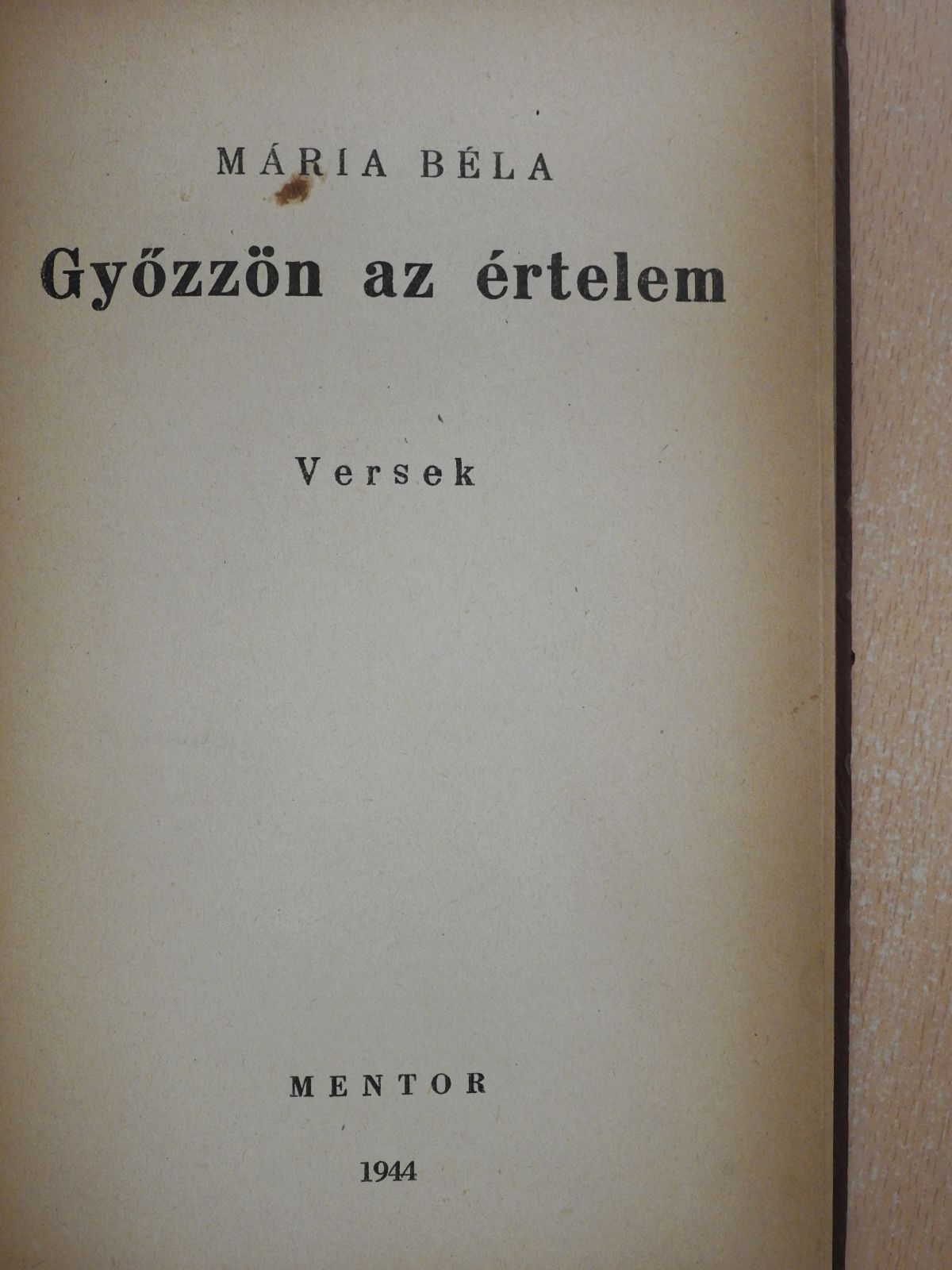 Mária Béla - Győzzön az értelem (aláírt, számozott példány) [antikvár]