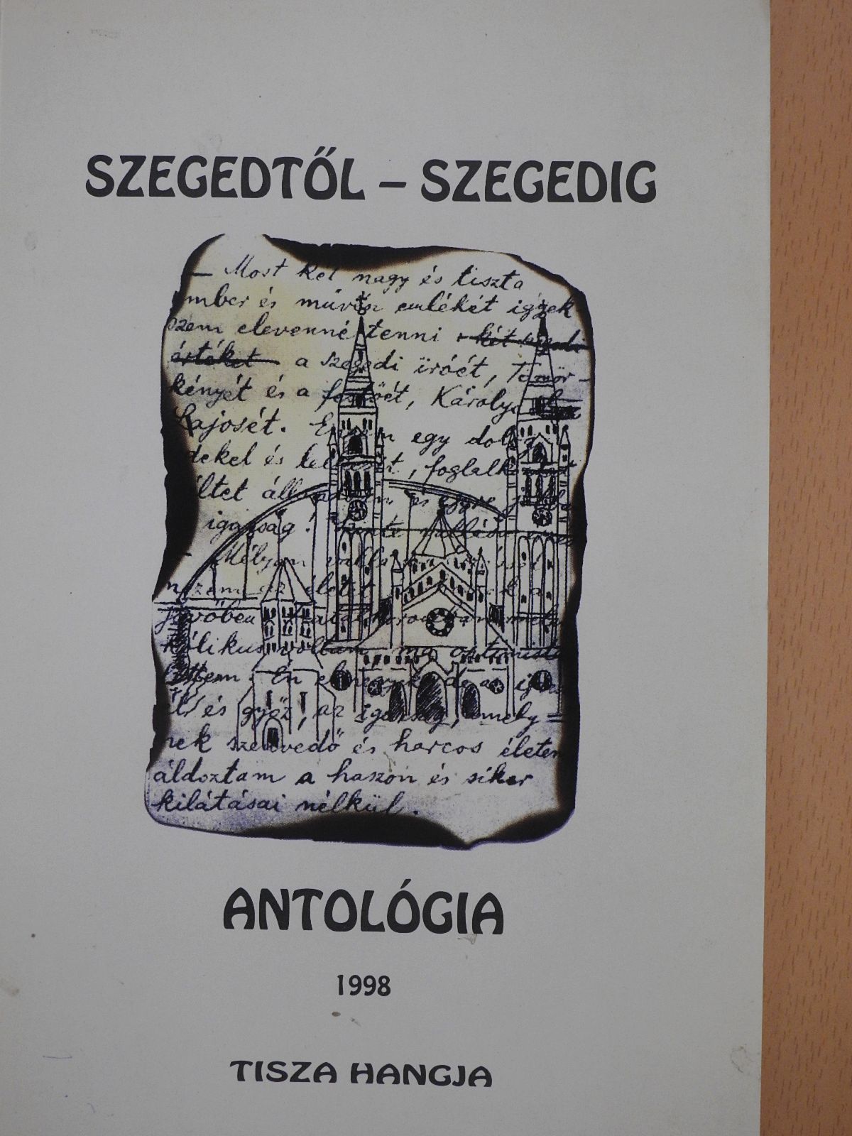 Apró Ferenc - Szegedtől - Szegedig I. (töredék) (kétszeresen dedikált példány) [antikvár]