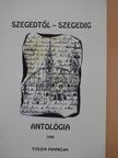 Apró Ferenc - Szegedtől - Szegedig I. (töredék) (kétszeresen dedikált példány) [antikvár]