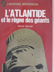 Denis Saurat - L'Atlantide et le régne des géants [antikvár]