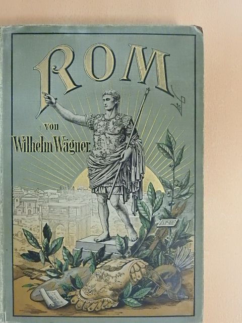 Dr. Wilhelm Wagner - Rom (gótbetűs) [antikvár]
