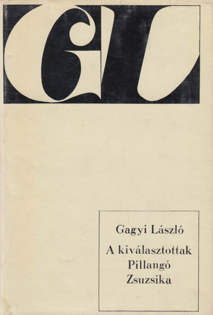 Gagyi László - A kiválasztottak / Pillangó Zsuzsika [antikvár]