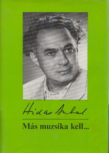 HIDAS ANTAL - Más muzsika kell... [antikvár]